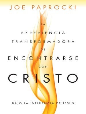cover image of La experiencia transformadora de encontrarse con Cristo